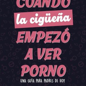 Cuando la cigüeña empezó a ver porno